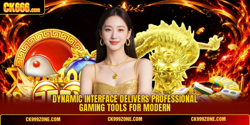 Dynamic interface delivers professional gaming tools for modern