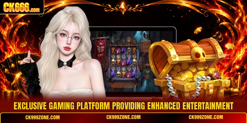Exclusive gaming platform providing enhanced entertainment