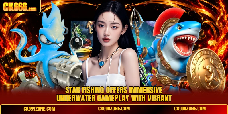 Star Fishing offers immersive underwater gameplay with vibrant